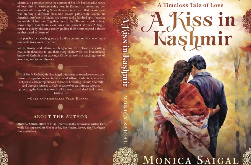  Cross-continental love: Rediscovering love in the valley of Kashmir with Monica Saigal’s latest novel