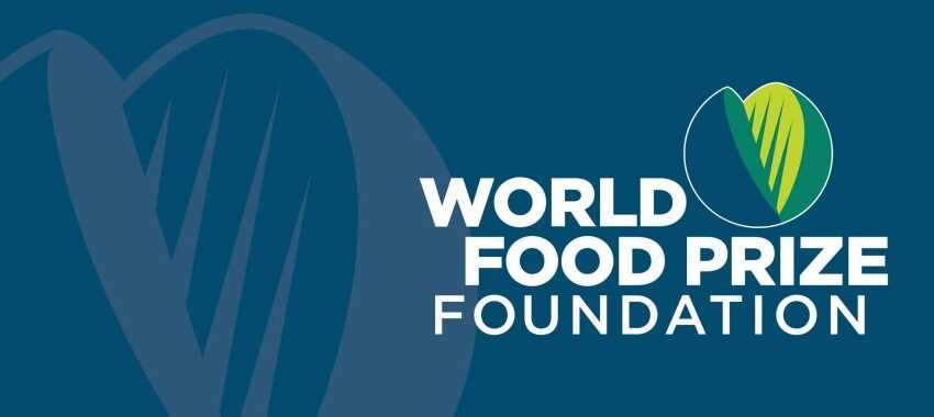  World Food Prize Foundation launches DialogueNEXT Series